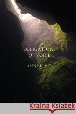 Obligations of Voice Anne Elvey 9780645008937 Recent Work Press