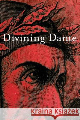 Divining Dante Nessa O'Mahony Paul Munden 9780645009057 Recent Work Press