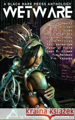 Wetware D. Kershaw Ben Thomas 9780645013931 Blackharepress