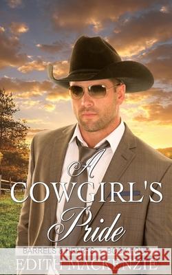 A Cowgirl's Pride: A clean and wholesome contemporary cowboy romance Edith MacKenzie 9780645015232