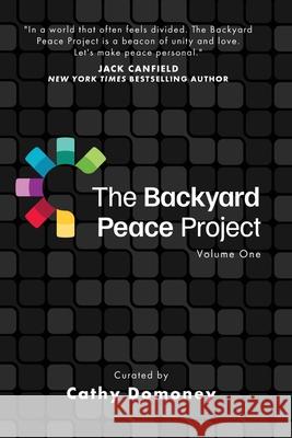 The Backyard Peace Project Cathy Domoney 9780645015515