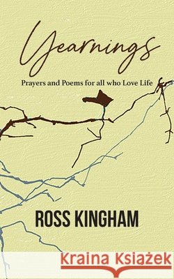 Yearnings Ross Kingham Catherine Kingham 9780645019476