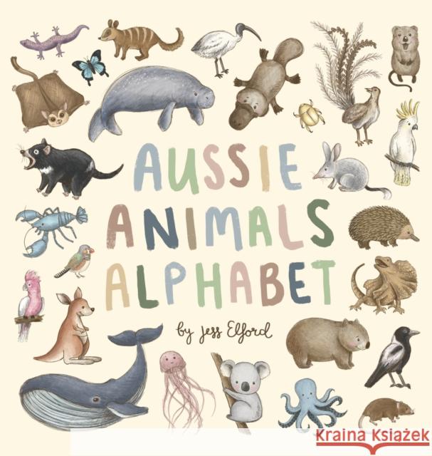 Aussie Animals Alphabet Jess Elford 9780645020502 Those Pencil Shavings