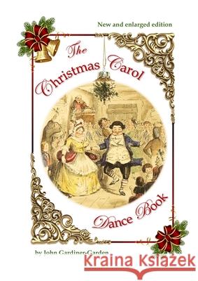 The Christmas Carol Dance Book John Gardiner-Garden 9780645021622 John Gardiner-Garden