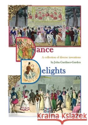 Dance Delights John Gardiner-Garden 9780645021639