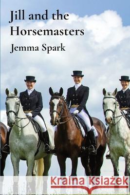 Jill and the Horsemasters Jemma Spark 9780645026351 Karen Weeden