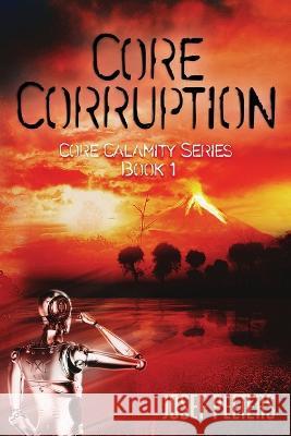 Core Corruption Josef Peeters   9780645028867 Arkturor Publishing