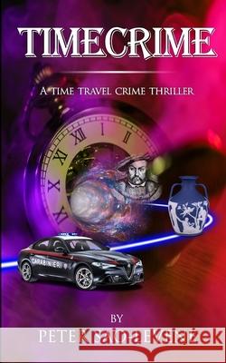 Timecrime: A time travel crime thriller Peter Sao-Levene 9780645032437