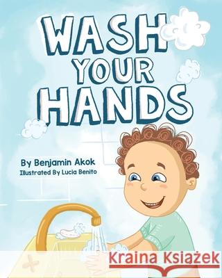 Wash Your Hands Benjamin Akok Lucia Benito 9780645040616