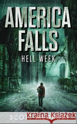 Hell Week: A Post-Apocalyptic Thriller Scott Medbury 9780645041507 Anscot Publishing Pty Ltd