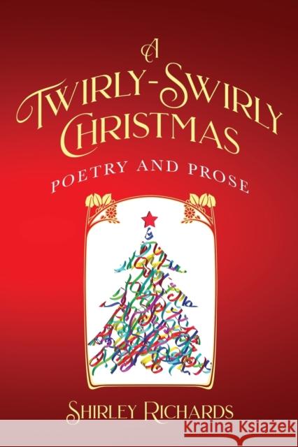 A Twirly-Swirly Christmas Shirley Richards Joanne Penney 9780645041729 