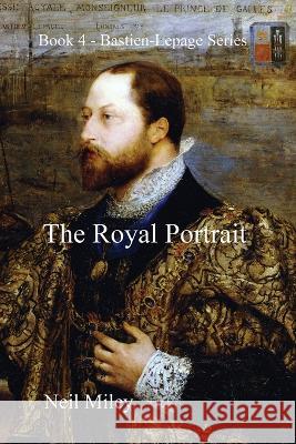The Royal Portrait Neil A Miley 9780645046212
