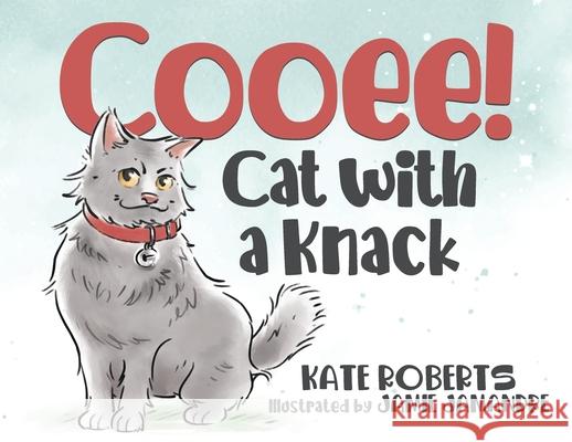 Cooee! Cat with a Knack Kate Roberts 9780645047608