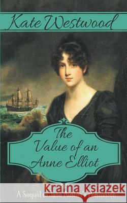 The Value of an Anne Elliot Kate Westwood 9780645049404 Indigo Skies