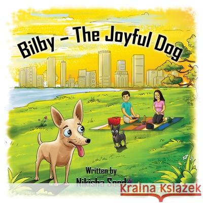 Bilby - The Joyful Dog Nikisha Sood Abhishek S 9780645050226 Nikisha Sood