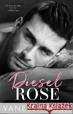 Diesel Rose Vanessa Luisa 9780645053562 VL Publishing