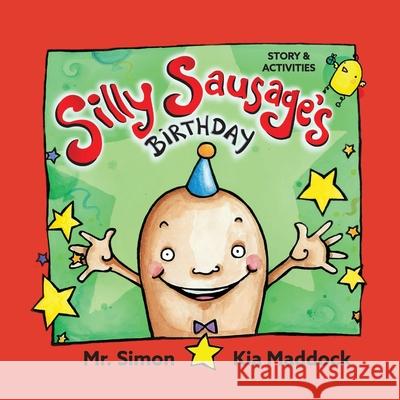 Silly Sausages' Birthday (US soft cover) STORY & ACTIVITIES: US English Simon 9780645061628 MR Simon Books