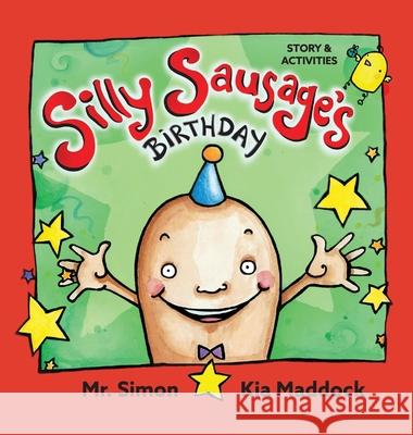 Silly Sausage's Birthday (US hard cover) STORY & ACTIVITIES: US English Simon 9780645061635 MR Simon Books