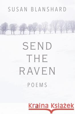 Send The Raven: Poems Susan Blanshard 9780645062236