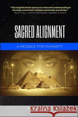 Sacred Alignment: A message for humanity N. S. Elijah 9780645065688