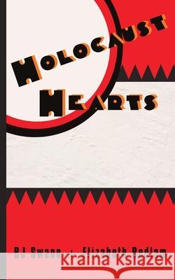 Holocaust Hearts B. J. Swann Elizabeth Bedlam 9780645068757 Punk AF Publishing