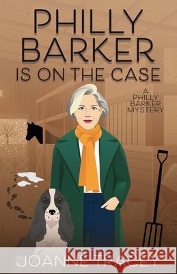 Philly Barker Is On The Case Joanne Tracey 9780645073591 Joanne Tracey