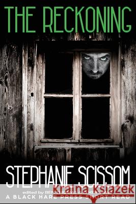 The Reckoning Stephanie Scissom, D Kershaw 9780645073997 Blackharepress