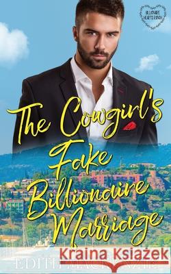 The Cowgirl's Fake Billionaire Marriage Edith MacKenzie 9780645075731