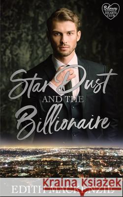 Star Dust and the Billionaire Edith MacKenzie 9780645075755