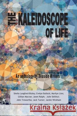 The Kaleidoscope of Life Marilyn Linn, John Trewartha, Janet Ralph 9780645081756