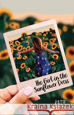 The Girl in the Sunflower Dress Katie Montinaro 9780645091809 Katie Montinaro