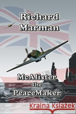 McAlister the Peacemaker Richard Marman 9780645092097 Richard Marman