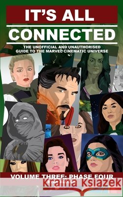 It\'s All Connected: Volume Three: Phase Four Ryan Alcock 9780645092165