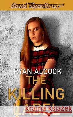 The Killing Label Ryan Alcock   9780645092189