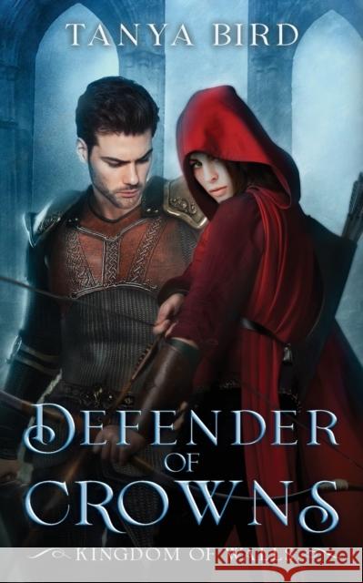 Defender of Crowns Tanya Bird 9780645093421 Tanya Bird