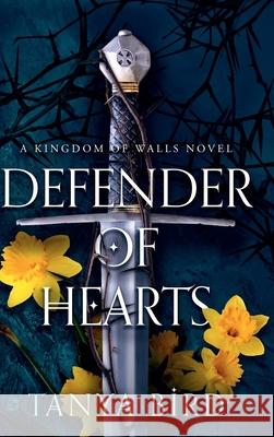 Defender of Hearts Tanya Bird 9780645093490 Tanya Bird