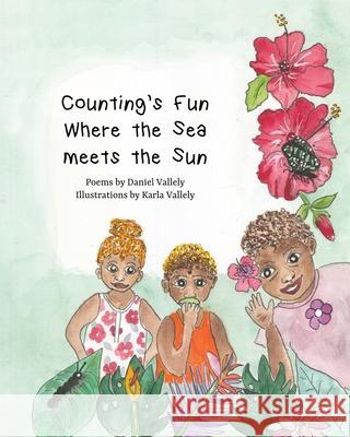 Counting's Fun Where the Sea meets the Sun Daniel Vallely Karla Vallely 9780645102826 Karla Vallely