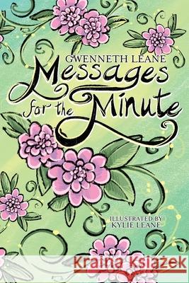 Messages for the Minute Gwenneth Leane Kylie Leane 9780645103250 Kylie Margaret Leane