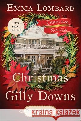 Christmas at Gilly Downs (The White Sails Series Book 4) Emma Lombard   9780645105872 Emma Lombard