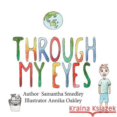 Through My Eyes Samantha Smedley   9780645107456 Samantha Smedley