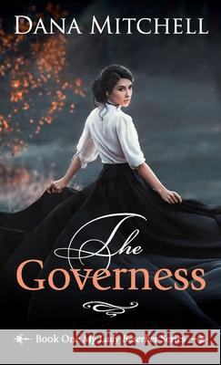 The GOVERNESS Dana Mitchell 9780645110302 Dana Mitchell