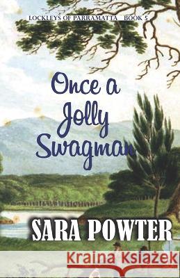 Once a Jolly Swagman Sara Powter 9780645110753 Thorpe-Bowker