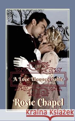 A Love Unquenchable Rosie Chapel 9780645111644 Ulfire Pty Ltd