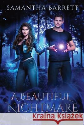A Beautiful Nightmare: The Dream Trilogy - Book 3 Samantha Barrett Kiezha Ferrell Kuro Ishi 9780645116526 Samantha Barrett