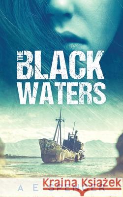 The Black Waters A. E. Spencer Traci Finlay 9780645117134 Bliss Publishing Pty Ltd