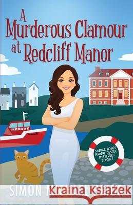 A Murderous Clamour at Redcliff Manor Simon Michael Prior 9780645118773