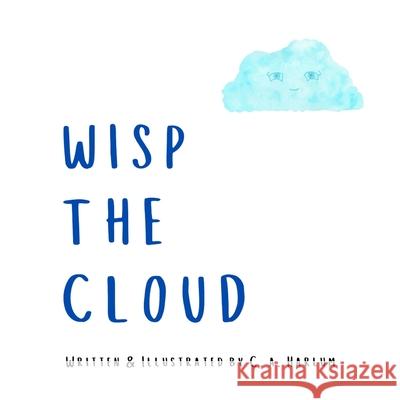 Wisp the Cloud C A Harlum 9780645120455 Lydiard Street