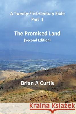 The Promised Land Brian a. Curtis 9780645124026