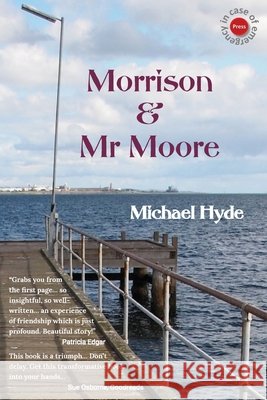 Morrison & Mr Moore Michael Hyde 9780645128024 In Case of Emergency Press
