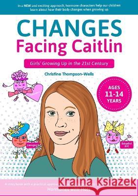 Changes Facing Caitlin Christine Thompson-Wells 9780645131413 How2books